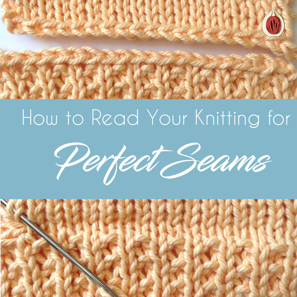 How to: Read Your Knitting for Perfect Seams
