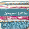 How to: Working with Dropped Stitches
