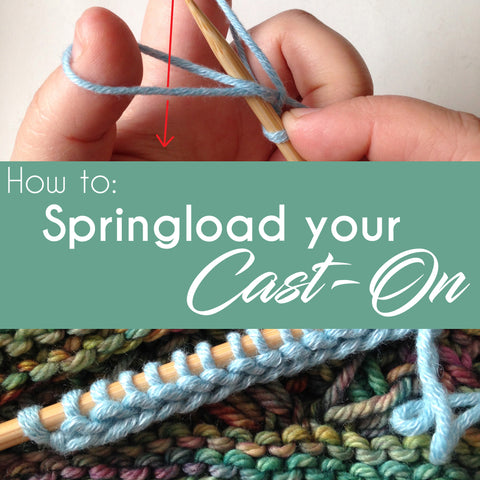 How to: Springload your Cast-On