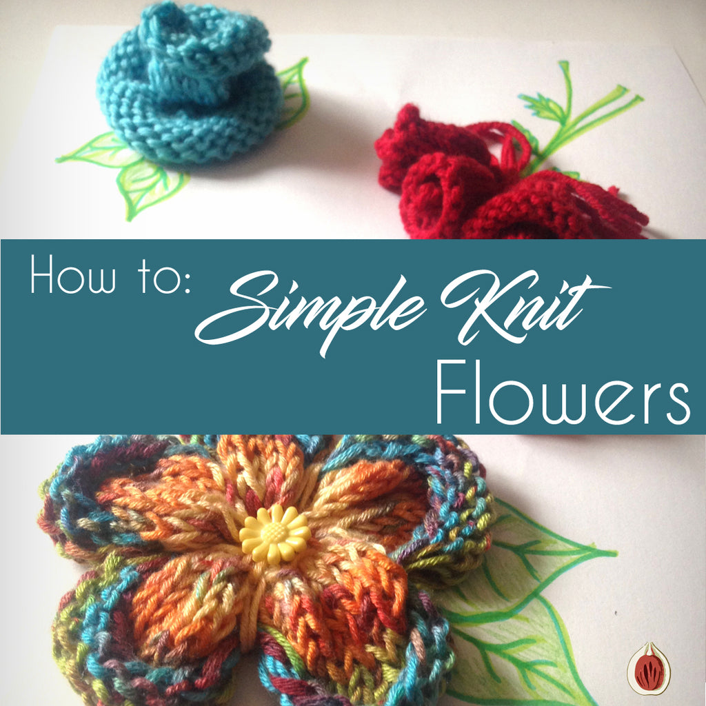 How to: Simple Knit Flowers